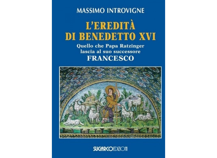 L eredità di Benedetto L eredità di Benedetto